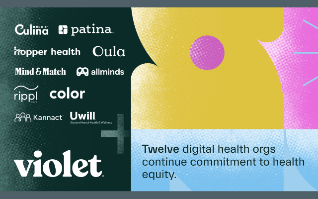 Twelve Digital Health Orgs Continue Their Commitment to Health Equity with Violet