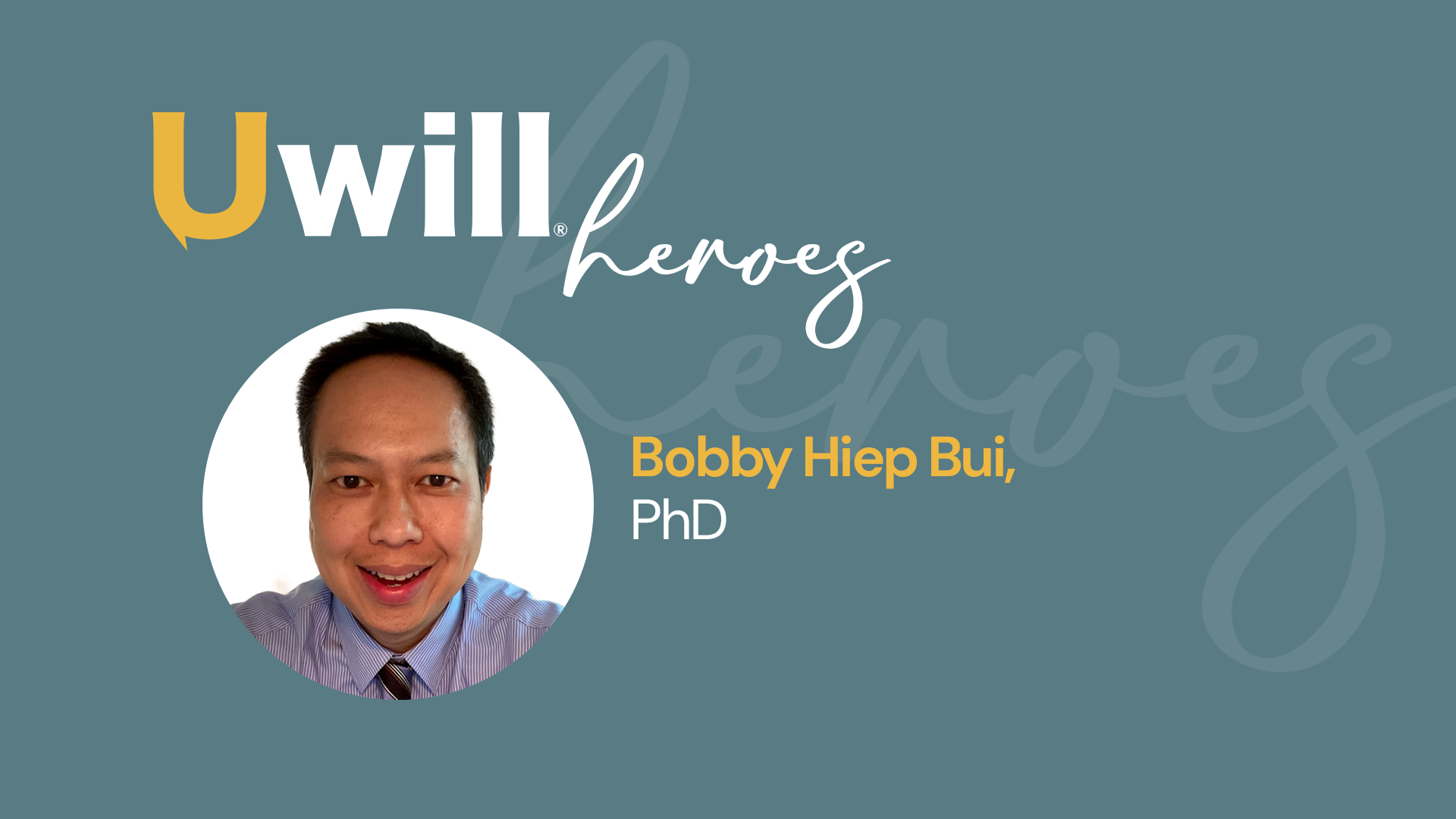 May Hero of the Month: Bobby Hiep Bui, PhD