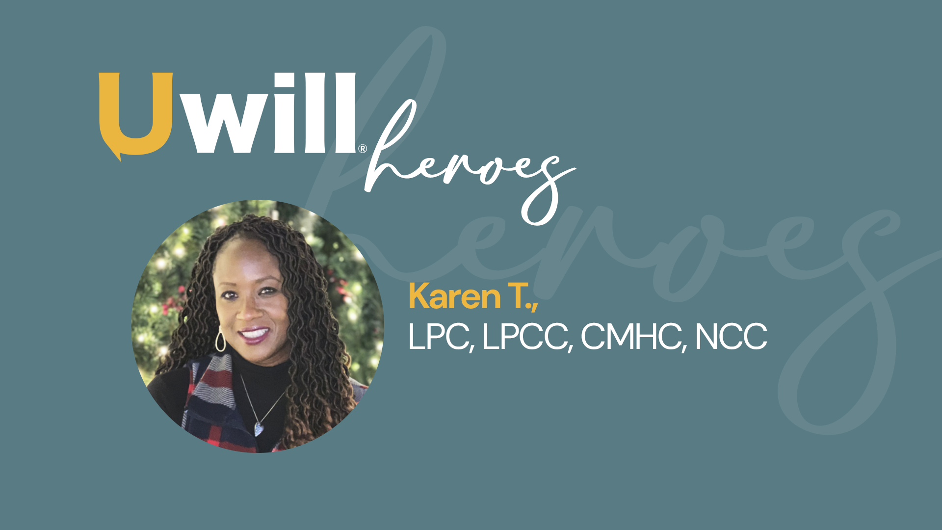 Hero of the Month: Karen T., LPC, LPCC, CMHC, NCC